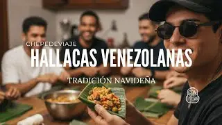 HALLACAS VENEZOLANAS, tradición navideña entre panas | Chepe de viaje 