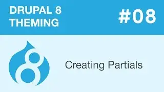 Drupal 8 Theming - Part 08 - Creating Partials