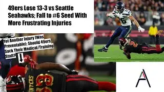 Seattle Seahawks 13-3 San Francisco 49ers - Recap & 49ers’ Performance Grades