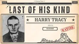 The LAST WILD OUTLAW: Harry Tracy's Fearless Legacy