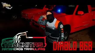 Diablo 868 - Club Trokitas Matamoros // Video Oficial #LCR