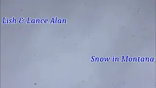 Lish & Lance Alan - Snow in Montana