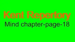Kent Repertory Explained | Mind Chapter &ndash; Page 18 | Homeopathy Insights