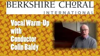 Vocal Warm-Up with Conductor Colin Baldy