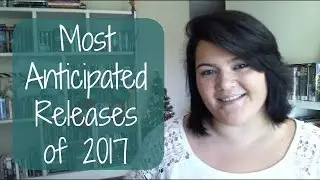My Most Anticipated Books of 2017