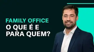 Como funciona um Family Office? &Eacute; vantajoso?