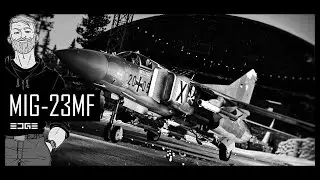 Самолёт за который не стыдно, обзор MIG-23MF | EDGE