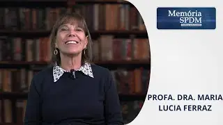 Profa. Dra. Maria Lucia Ferraz | Mem&oacute;ria SPDM