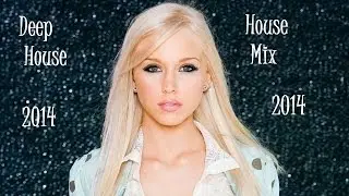 Best of Deep House Music Mix & House 2014 Vol.2