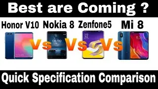 Honor V10 vs Mi8 vs Asus Zenfone 5 vs Nokia 8|phones Comparison launch in India |Bphones