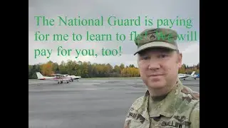 The National Guard is PAYING for Me to Learn to Fly!