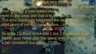 RANT! Discovered a new hololocate bug next to the old one... broken, unfair game....