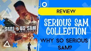 The SERIOUS SAM COLLECTION is not very serious | REVIEW