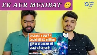 Indian Reaction on What is Disease X: Is It Deadlier Than COVID-19? WHO's Alarming Findings |