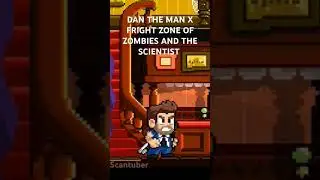 DAN THE MAN X FRIGHT ZONE OF ZOMBIES AND THE SCIENTIST
