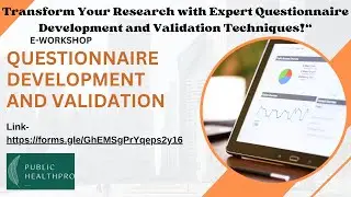 Research Excellence: Workshop on  Questionnaire Development and Validation Techniques|
