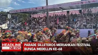 Parade Silleteros Meriahkan Festival Bunga Medellin Ke-68
