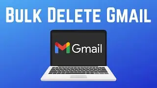 How to Bulk Delete Emails in Gmail in 2026 (Full Guide)