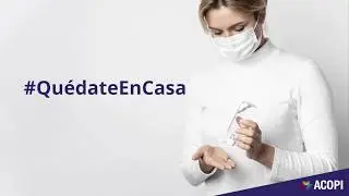 ACOPI se suma a la campa&ntilde;a #Qu&eacute;dateEnCasa