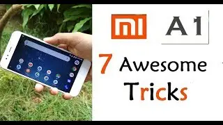 Xiaomi Mi A1 Top 7+ Hidden Features , Advance Features , Best Features !! Tips & Tricks ! HINDI