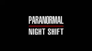 Paranormal Night Shift - Preview Trailer