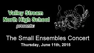 Valley Stream North:  The Small Ensembles Concert 2015