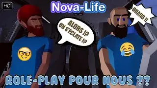 NOVA LIFE - LE PREMIER JEU FRANÇAIS RÔLEPLAY ! C'EST FAIT POUR NOUS !? OU PAS !.. UN PEU D'HUMOUR :)