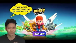 VOXIE TACTICS ON IMMUTABLE PLAY