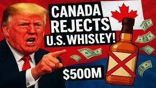Trump Furious After Canada Rejects U.S. Whiskey &mdash; Boycott Deals $500M Blow