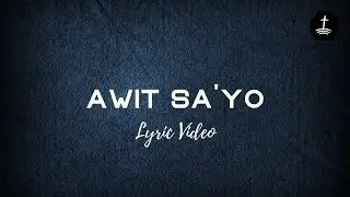 Awit Sa'yo by gloryfall - Lyric Video