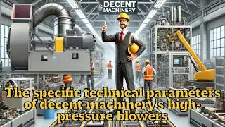 What are the specific technical parameters of decent machinery's high-pressure blowers?
