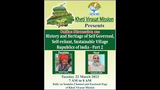 History and Heritage of Self Governed, Self reliant, Sustainable Village Republics of India-2