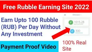 New High Paying Rubble Earning Site 2022 | Earn Free Rubble Without Any Investment| Earn With Junaid