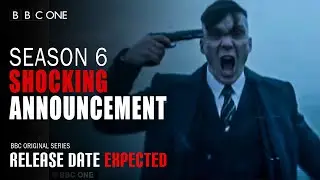 Peaky Blinders Season 6: Release Date Expected - a SHOCKING Announcement Revealed !
