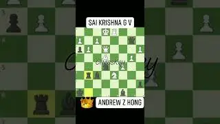 Andrew Z Hong beats Sai Krishna G V #chesskey