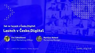 č.edu - Launch v Česko Digital | Jak na launch v Česko.Digital