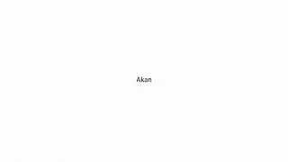 Akan PRONUNCIATION