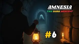 Амнезия: Тёмное нисхождение | Эпизод 6 | Давайте поиграем