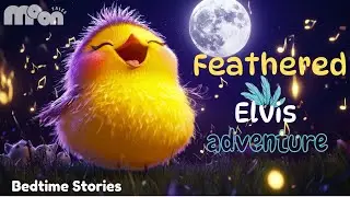 The Best Bedtime Story EVER 😴 Feathered Elvis adventure😴  Calming Stories to Help Kids Sleep Better
