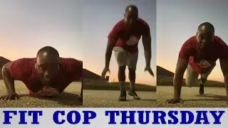 Fit Cop Thursday