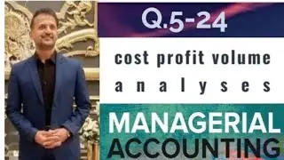 cpv Q.5-24 #CVPanalysis #breakeven #CostVolumeProfit #BreakEvenAnalysis #mangementAccount #garrison