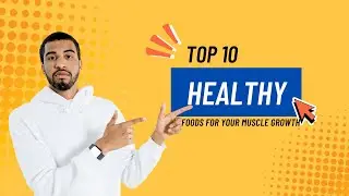 TOP 10 BEST FOOD FOR MUSCLE GROWTH...