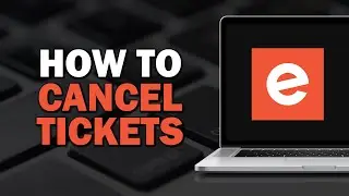 How To Cancel Tickets On Eventbrite (Quick Tutorial)
