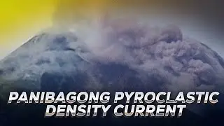 #BalitangA2Z | MULING PAGBUGA NG PYROCLASTIC DENSITY CURRENT O &ldquo;USON&rdquo; NG BULKANG MAYON, NAITALA