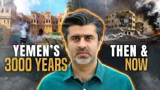 Yemen: From Arabia Felix to a War Zone | Ancient Glory to Battlefield | 3,000 Years of Rise and Fall