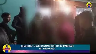 SHAH BAT U WEI U NONGTUH HA KI PAIDBAH HA MAWKHAR