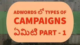 Google Adword in telugu - Types of Campaigns part 1 | Digiview Technologies