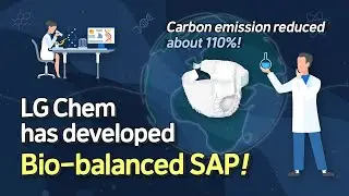 [KOR Sub]Development of Bio-balanced SAP for bio circular economy [LG Chem Tech]