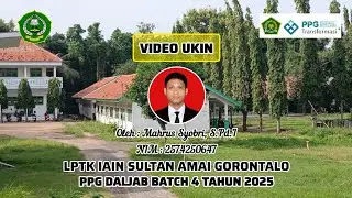 VIDEO UKIN PPG BATCH 4 LPTK IAIN Sultan Amai Gorontalo