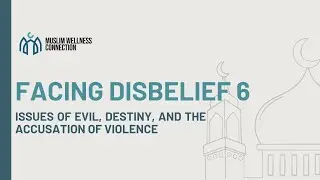 Facing Disbelief -6-: Issues of Evil, Destiny, and The Accusation of Violence.